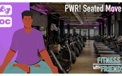 Fitness with Friends: PWR! Seated Moves