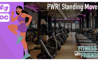 Fitness with Friends: PWR! Standing Moves