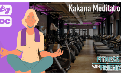 Fitness with Friends: Meditation with Kakana