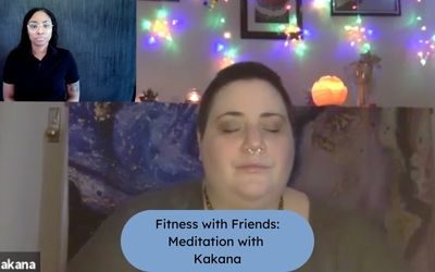 Fitness with Friends: Meditation with Kakana