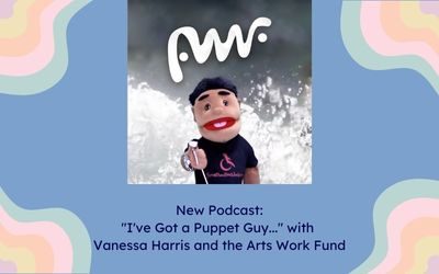 Arts Work Fund Podcast: “I’ve Got a Puppet Guy…” Children’s Books Amplifying Representation with Fun4theDisabled